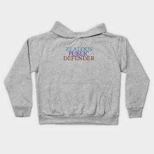 Zealous Public Defender Kids Hoodie